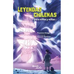 INDEPENDIENTE - Libro Leyendas Chilenas Para Niños Y Niñas De Francisco Ortega - Planeta Junior