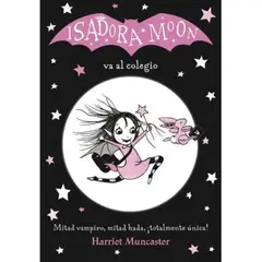 ALFAGUARA - Isadora Moon Va Al Colegio