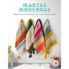 CONTRAPUNTO - Mantas Modernas. 100 Patrones A Crochet Para Crear Combinaciones Unicas