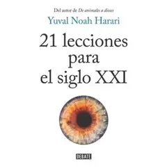 DEBATE - 21 Lecciones Para El Siglo Xxi