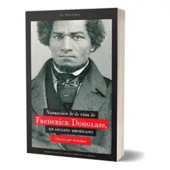 LA POLLERA - Narracion De La Vida De Frederick Douglass Un Esclavo Americ