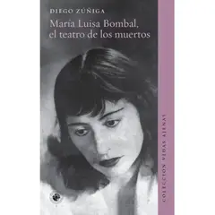 EDICIONES UDP - Maria Luisa Bombal El Teatro De Los Muertos