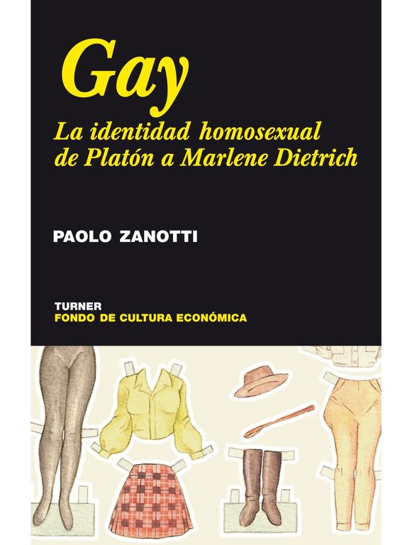 TURNER GA Y. LA IDENTIDAD HOMO SEXUAL, DE PLATÓN A MARLENE DIETRICH