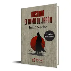 PLUTON EDICIONES - Bushido El Alma De Japón - Inazo Nitobe Tapa Dura