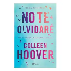 PLANETA - No Te Olvidaré - Colleen Hoover