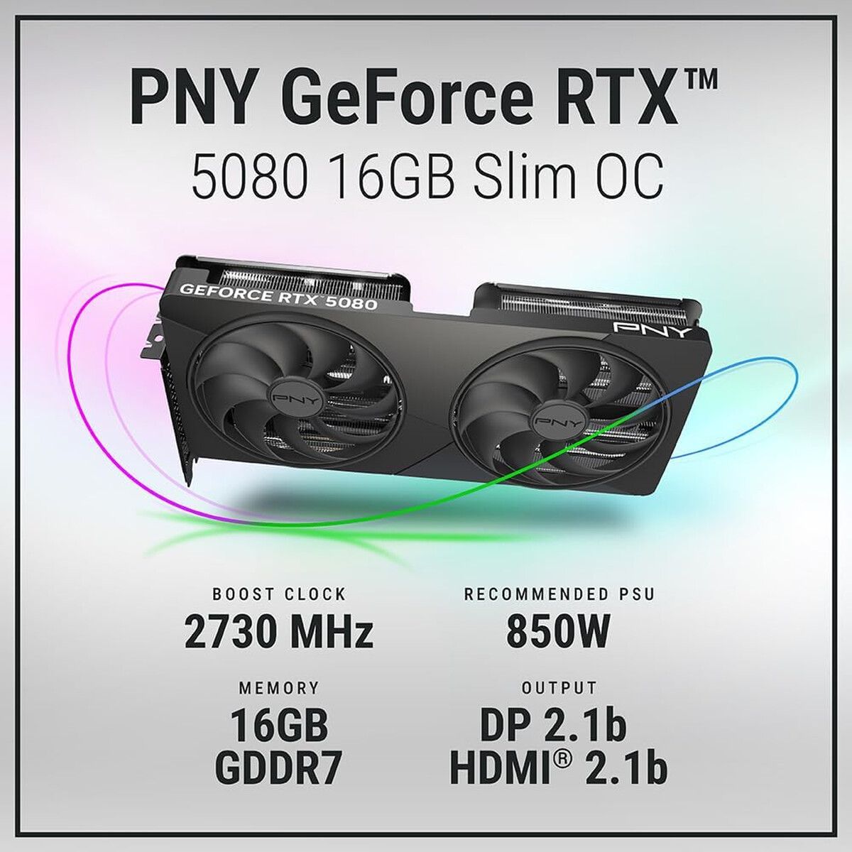 PNY - GPU PNY GeForce RTX 5080 16GB GDDR7 Slim Dual OC