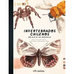 MIS RAICES - Invertebrados chilenos. Más allá de las apariencias