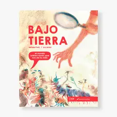 ESCRITO CON TIZA - Bajo Tierra. El mundo subterráneo que nos da la vida