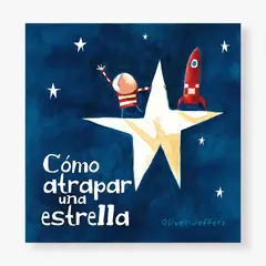 FONDO DE CULTURA ECONOMICA - Cómo atrapar una estrella