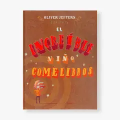 FONDO DE CULTURA ECONOMICA - El increíble niño comelibros
