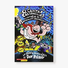 SCHOLASTIC - 5. El capitán Calzoncillos y la furia de la supermujer macroelástica