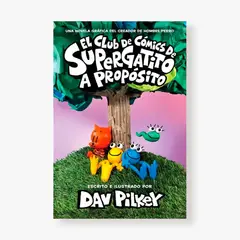 SCHOLASTIC - El club de cómics de Súpergatito A propósito