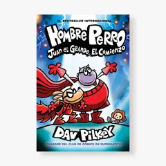 SCHOLASTIC - Hombre Perro Juan el Grande, el comienzo
