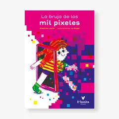 LA BONITA EDICIONES - La bruja de los mil pixeles