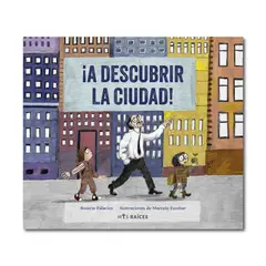 MIS RAICES - A descubrir la ciudad