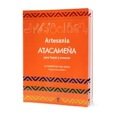 MIS RAICES - Artesanía Atacameña. Para hacer y conocer