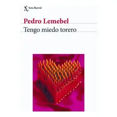 SEIX BARRAL - Tengo Miedo Torero - Pedro Lemebel