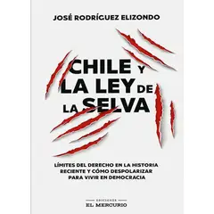 EDICIONES EL MERCURIO - Chile y la ley de la selva