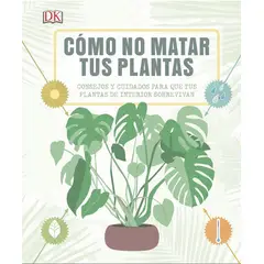 Dk - Como no matar tus plantas