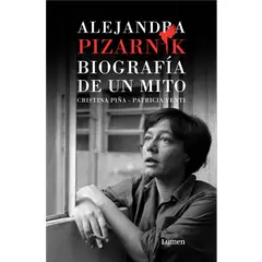 LUMEN - Alejandra Pizarnik. Biografía de un mito