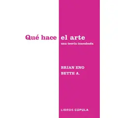 LIBROS CUPULA - Qué hace el arte