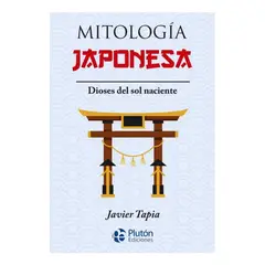 PLUTON EDICIONES - Mitología Japonesa - Javier Tapia