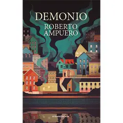 EDITORIAL SUDAMERICANA - Demonio, de Roberto Ampuero