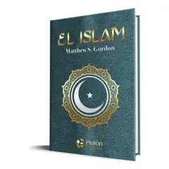 PLUTON EDICIONES - El Islam - Matthew S. Gordon (Tapa Dura)
