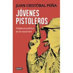 DEBATE - Jóvenes pistoleros, de PEÑA  JUAN CRISTOBAL
