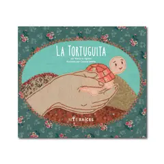 MIS RAICES - La tortuguita