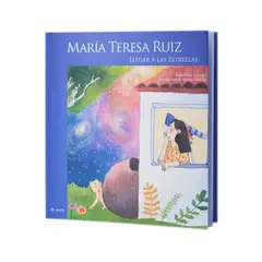 MIS RAICES - María Teresa Ruiz. Llegar a las estrellas