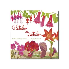 MIS RAICES - Pétalo a Pétalo