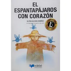 EDEBE - El Espantapájaros con Corazón - Gloria Ramírez