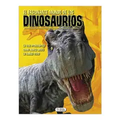 EDITORIAL SALDANA - El Fascinante Mundo De Los Dinosaurios - Saldaña