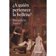 CATEDRA - Libro ¿a quién pertenece la belleza