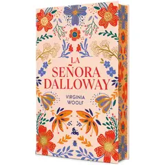 ANTARTICA LIBROS - La Señora Dalloway. Edicion Especial Con Cantos Decorados