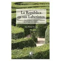 EDITORIAL LEGATUM - LA REPUBLICA EN SUS LABERINTOS, ANA MARIA STUVEN