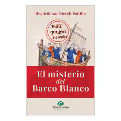 EDITORIAL LEGATUM - EL MISTERIO DEL BARCO BLANCO, HENDRIK VAN NIEVELT