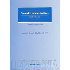 GENERICO - SUMARIOS ADMINISTRATIVOS – Teoría y Práctica – 4a. EDICIÓN