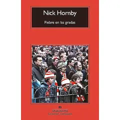 ANAGRAMA - Libro Fiebre En Las Gradas - Nick Hornby