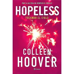 PLANETA - Libro Hopeless. Tocando el cielo - Colleen Hoover