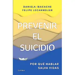 DIANA - Libro Prevenir el suicido - Felipe Lecannelier