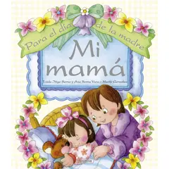 SUSAETA EDICIONES CHILE S A - Libro Mi mamá / My Mom: Para el día de la madre