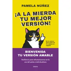 EDICIONES URANO - Libro ¡A La Mierda Tu Mejor Versión