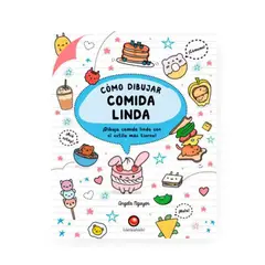 CONTRAPUNTO - Libro Cómo Dibujar Comida Linda Angela Nguyen