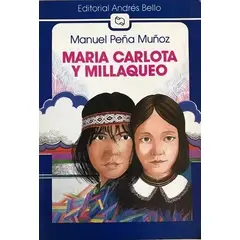 ANDRES BELLO - MARÍA CARLOTA Y MILLAQUEO