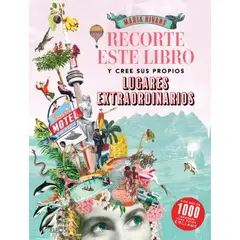 BLUME - Recorte este libro y cree sus propios lugares extraordinarios