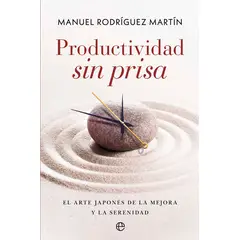 LA ESFERA DE LOS LIBROS - Productividad sin prisa. El arte japonés de la mejora y la serenidad