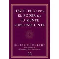 TOP10BOOKS - LIBRO Hazte Rico Con El Poder De Tu Mente Subconciente