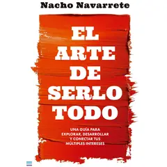 TENDENCIAS - Libro El Arte De Serlo Todo - Navarrete, Nacho